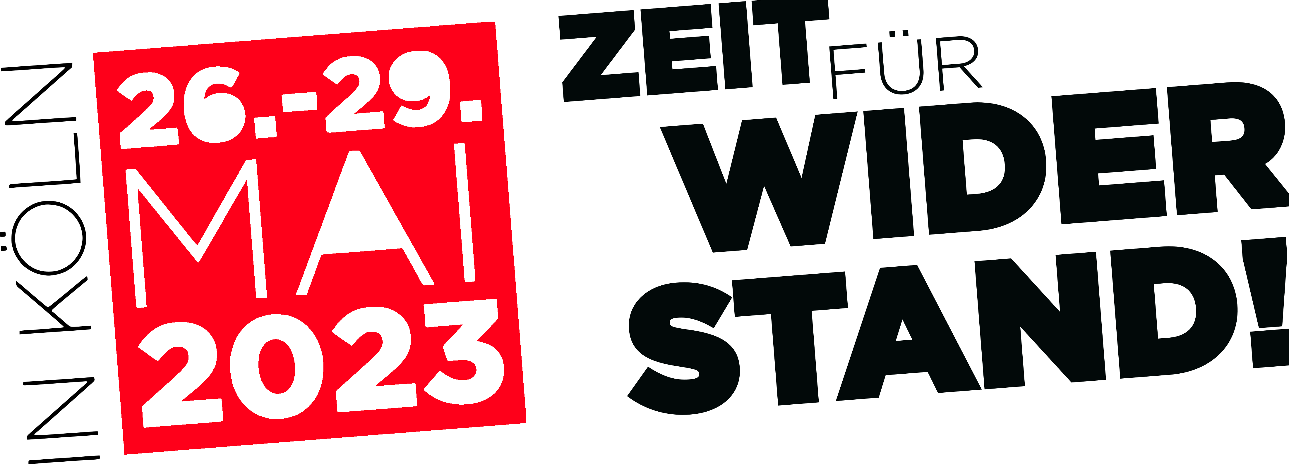 26. - 29. Mai 2023 in Köln. Zeit für Widerstand!